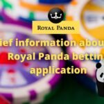 Brief information about the Royal Panda betting application